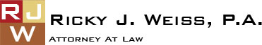 Ricky J. Weiss, P. A. - Attorney at Law